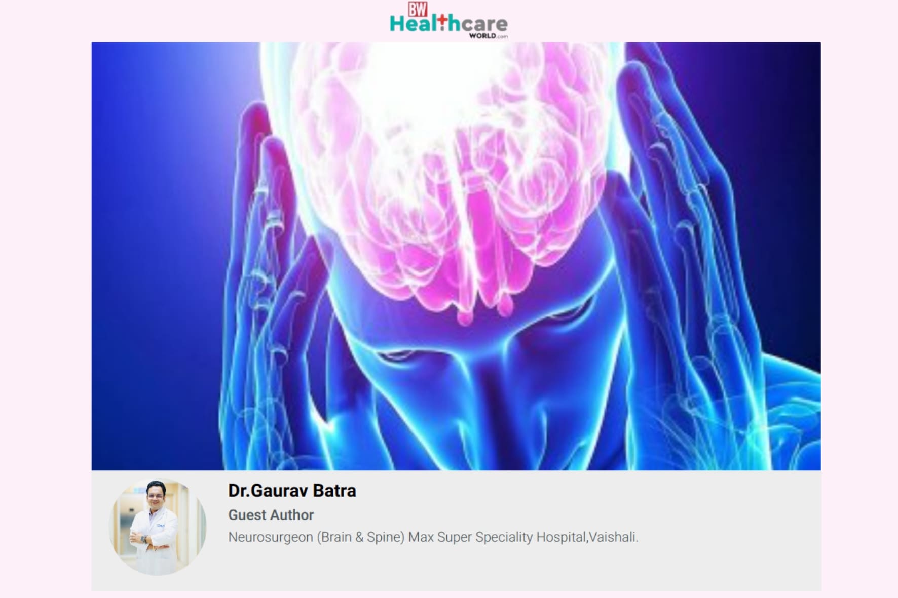 Dr. Gaurav Batra Neurosurgeon Media Coverage BW Healthcare World | Best Neurosurgeon For Brain and Spine in Delhi NCR